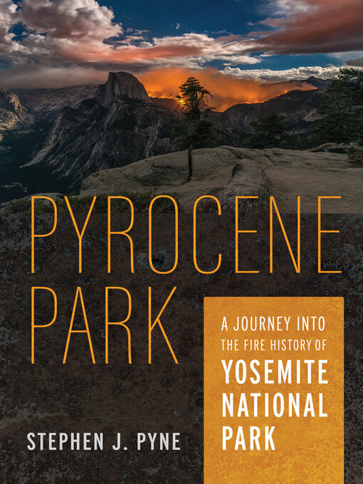 Title details for Pyrocene Park by Stephen J. Pyne - Available